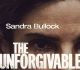 Sandra Bullock Stars In The Unforgivable, Trailer Is Out