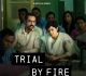 Trial By Fire Trailer Out Tomorrow