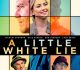 A Little White Lie Trailer Is Out