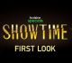 Showtime First Look Promo Is Out