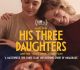 Netflix Unveils Trailer for His Three Daughters: A Riveting Exploration of Family Dynamics