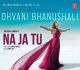 Na Ja Tu Releases Tomorrow Confirms Dhvani Bhanushali